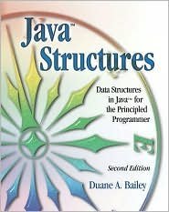 Java Structures 2nd by Duane A. Bailey 0072399090