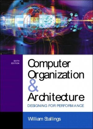 Computer Organization and Architecture 6th by William Stallings 0130351199