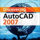 Discovering AutoCAD 2007 by Mark Dix 0131753150