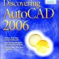 Discovering Autocad 2006 by Mark Dix 0131713884