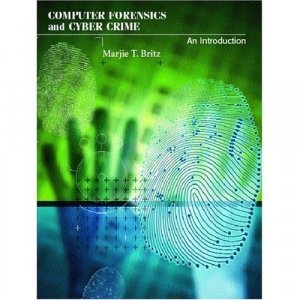 Computer Forensics and Cyber Crime: An Introduction by Marjie T. Britz 0130907588
