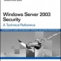 Windows Server 2003 Security: A Technical Reference by Roberta Bragg 0321305019