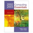 Computing Essentials 2002-03 Complete 14th Edition by Linda I. O'Leary 0072824522