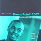 Microsoft Office PowerPoint 2007: Introductory Concepts and Techniques by Shelly 1418843458