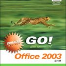 Go! with Microsoft Office 2003 Brief by John Preston 0131859978