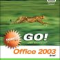 Go! with Microsoft Office 2003 Brief by John Preston 0131859978