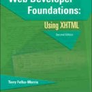 Web Developer Foundations: Using XHTML 2nd by Terry Felke-Morris 1576761150