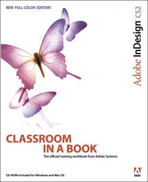 Adobe InDesign CS2 Classroom in a Book by Adobe Creative Team 0321321855