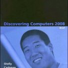 Discovering Computers 2008: Brief by Gary B. Shelly 1423912039