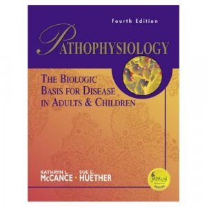 Pathophysiology: The Biologic Basis for Disease in Adults and Children 4th by McCance 0323014380