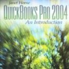 Quickbook 2004: An Introduction 2nd by Janet Horne 0131523805