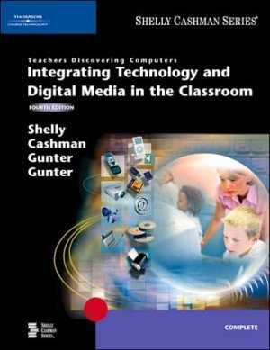 Teachers Discovering Computers: Integrating Technology and Digital Media... 4th by Shelly 1418859877