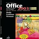 Microsoft Office 2003: Essential Concepts and Techniques 2nd by Shelly 1418859478