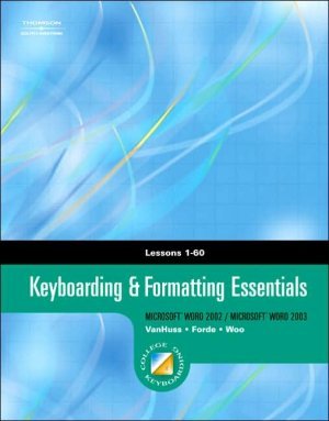 Keyboarding & Formatting Essentials, Lessons 1-60 by Susie VanHuss 0538727578