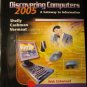 Discovering Computers 2005: Complete by Gary B. Shelly 0619255250