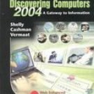 Discovering Computers 2004 by Gary B. Shelly 0789567032