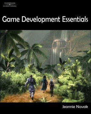 Game Development Essentials: An Introduction by Jeannie Novak 1401862713