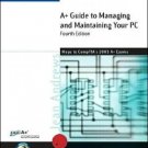 A+ Guide to Managing and Maintaining Your PC Comprehensive 4th by Andrews 0619186178