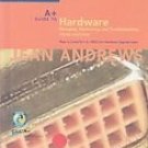 A+ Guide To Hardware: Managing, Maintaining And Troubleshooting 3rd by Jean Andrews 0619213272