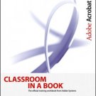 Adobe Acrobat 7.0 Classroom in a Book by Adobe Creative Team 0321294009