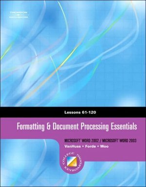 Formatting and Document Processing Essentials: Lessons 61-120 by VanHuss 0538727748