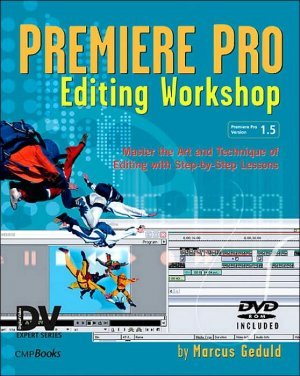 Premiere Pro Editing Workshop by Marcus Geduld 1578202280