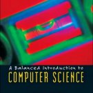 A Balanced Introduction to Computer Science by David Reed 013046709X