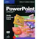 Microsoft Office PowerPoint 2003: Complete Concepts and Techniques by Shelly 0619200421