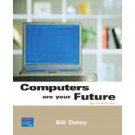 Computers Are Your Future Complete 9th Ed by Bill A Daley 013242939X