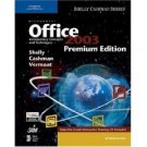 Microsoft Office 2003: Introductory Concepts and Techniques Premium Ed by Gary B. Shelly 141885932X