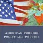 American Foreign Policy and Process 4th by James M. McCormick 0534618537