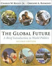 The Global Future by Charles W. Kegley 049500748X