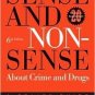 Sense and Nonsense About Crime and Drugs: A Policy Guide 6th by Samuel Walker 0534616542