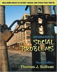 An Introduction to Social Problems 7th by Thomas J. Sullivan 0205449050