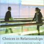 Choices in Relationships: Introduction to Marriage and the Family Ed 9 by David Knox 0495091855