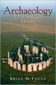 Archaeology: A Brief Introduction 9th by Fagan 0131928112