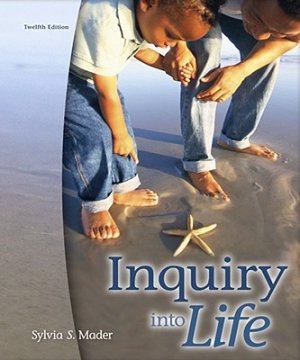 Inquiry Into Life 12th edition by Sylvia S. Mader 0073309338
