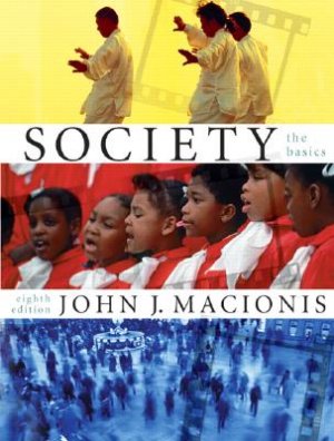 Society The Basics 8th Edition by John J. Macionis 0131922440