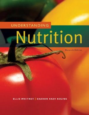 Understanding Nutrition 11th Ed. by Eleanor Noss Whitney 0495116696
