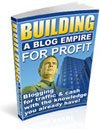 Building a Blog Empire For Profit eBook