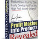 Profit Making Info Products Revealed