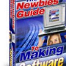 The Newbies Guide to Making Software