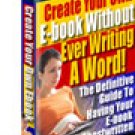 Create your Own eBook Without Ever Writing a Word