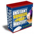 Instant Squeeze Page Mastery