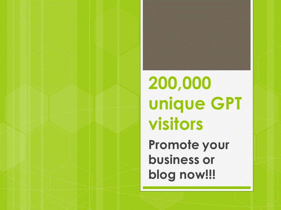 200,000 High Traffic GPT Visitors to Promote Your Website