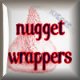 Nugget Wrappers