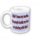 Humorous Funny Saying Coffee Mug Cup "I Didn't Loose My Marbles"