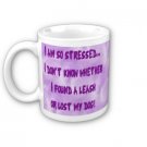 Humorous Funny Saying Coffee Mug Cup "I'm So Stressed"