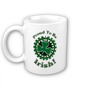 PROUD TO BE IRISH St. Patricks Day Coffee Mug Cup
