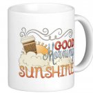 Good Morning Sunshine Gift Coffee Mug Cup